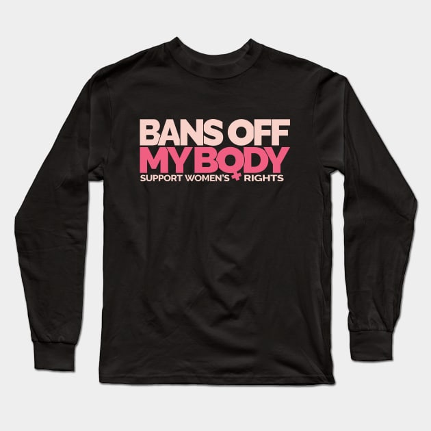 BANS OFF MY BODY Long Sleeve T-Shirt by Jitterfly